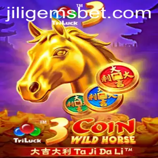 Exploring the Thrilling World of 3CoinWildHorse and JILIGEMS