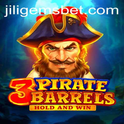 Exploring 3PirateBarrels: A Thrilling Adventure with JILIGEMS
