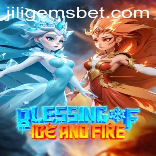 Discovering the Magic of BlessingofIceandFire: A Comprehensive Guide to the Enchanting World of JILIGEMS