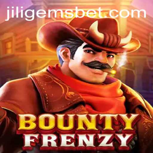 Exploring the Thrilling World of BountyFrenzy and the Role of JILIGEMS