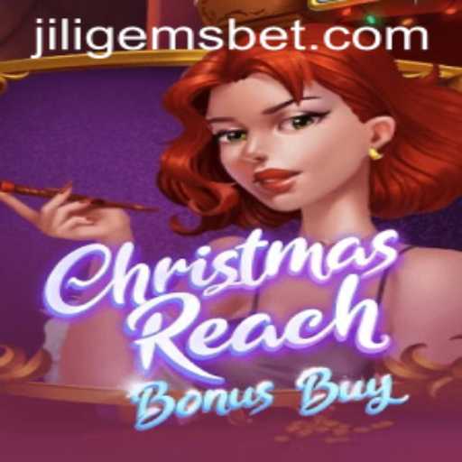 Unveiling ChristmasReachBonusBuy: A Festive Gaming Experience with JILIGEMS