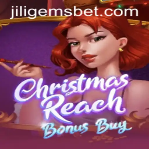Unveiling ChristmasReachBonusBuy: A Festive Gaming Experience with JILIGEMS