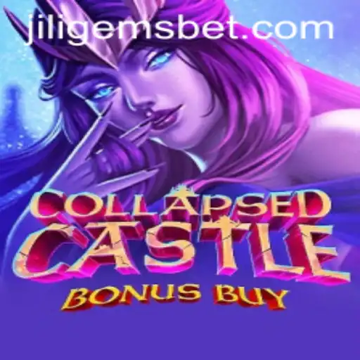 Experience the Thrill of CollapsedCastleBonusBuy with JILIGEMS