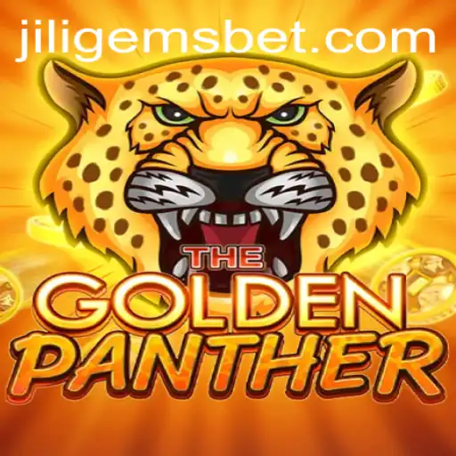 Unveiling the Excitement of GOLDENPANTHER: Discover the JILIGEMS