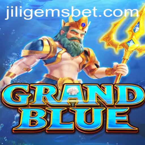 Exploring the Mystical Realm of GRANDBLUE: An Immersive Gaming Experience with JILIGEMS