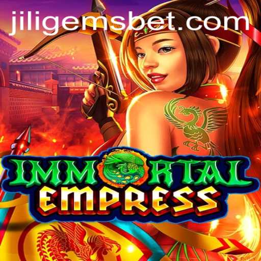 Unveiling the Mystical World of ImmortalEmpress and the Power of JILIGEMS