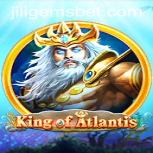 Dive into Adventure with KingofAtlantis: Unlock the Secrets with JILIGEMS