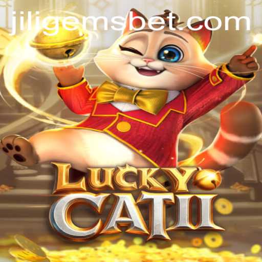 Discovering the Exciting World of LuckyCatII: Unveiling the Magic of JILIGEMS