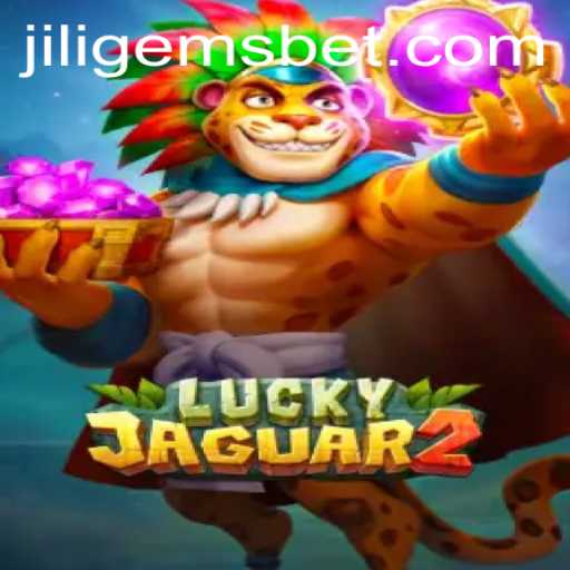 Discovering Luckyjaguar2: The Thrilling World of JILIGEMS