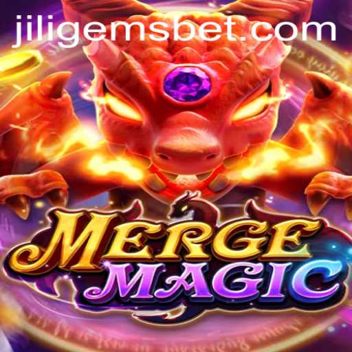 Exploring the Enchanting World of MERGEMAGIC and the Allure of JILIGEMS