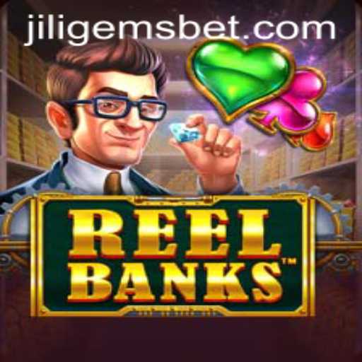 Exploring the Fascinating World of ReelBanks: A JILIGEMS Adventure