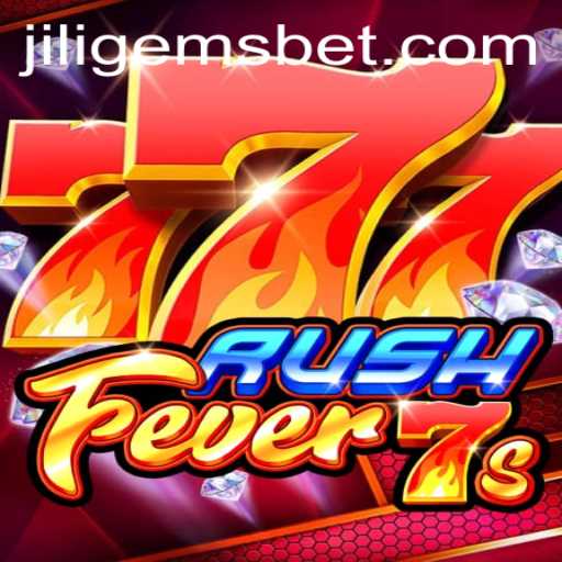 Explore the Excitement of RushFever7s with JILIGEMS