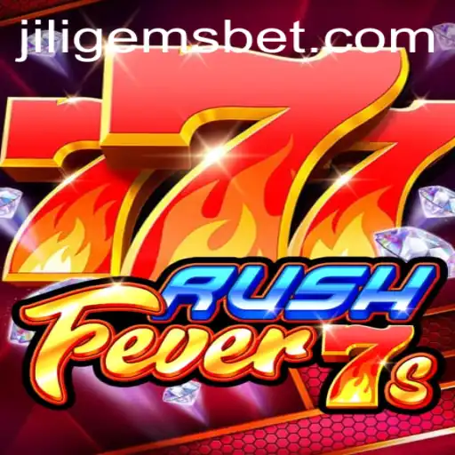 Explore the Excitement of RushFever7s with JILIGEMS
