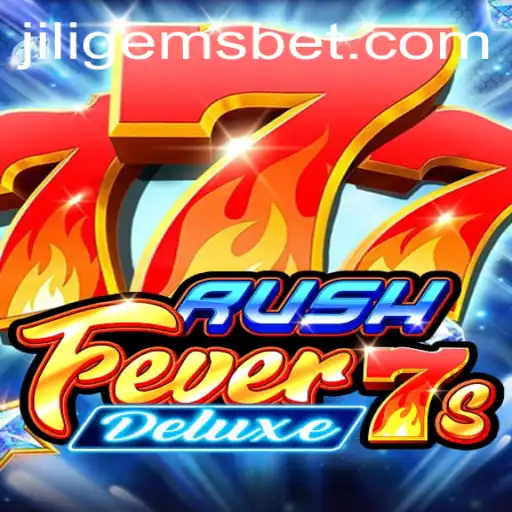 RushFever7sDeluxe: The Thrill of Classic Arcade Gaming with JILIGEMS