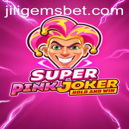 Discover the Enchanting World of SuperPinkJoker: A Dazzling Adventure with JILIGEMS