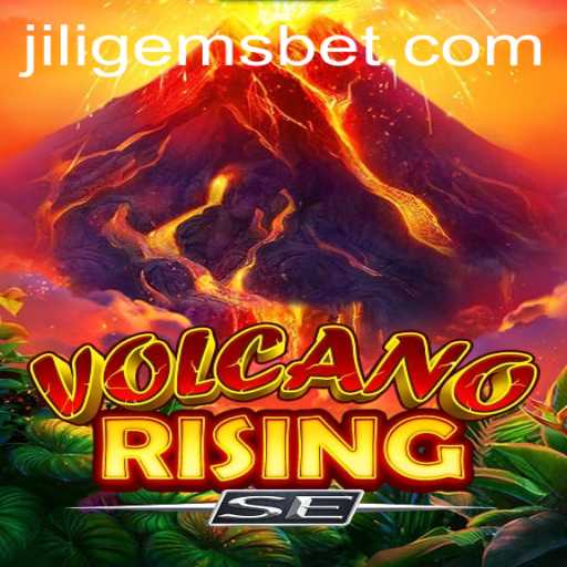 Experience the Thrills of VolcanoRisingSE and Discover JILIGEMS
