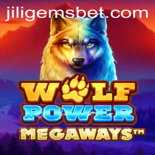Unleashing Thrills with WolfPowerMega and JILIGEMS